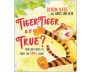 Tiger Tiger is it True Book