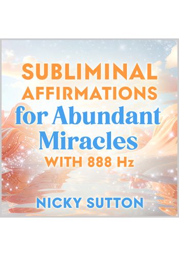 Subliminal Affirmations for Abundant Miracles with 888 Hz view 1