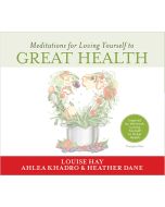 Meditations for Loving Yourself to Great Health
