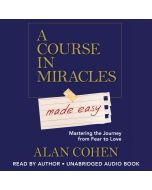A Course in Miracles Made Easy