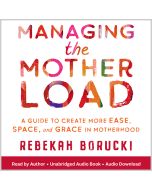  Managing the Motherload