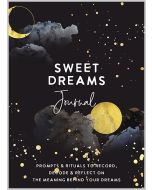 Sweet Dreams Journal
Prompts & Rituals to Record, Decode & Reflect on the Meaning Behind Your Dreams