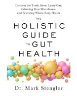The Holistic Guide to Gut Health