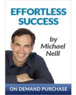 Effortless Success: How to Get What You Want and Have a Great Time Doing It!