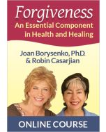 Forgiveness: An Essential Component in Health and Healing