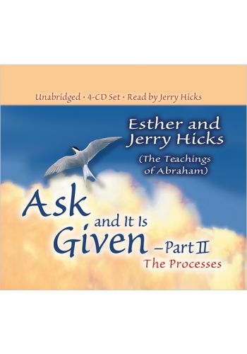 Ask and it is Given: The Process