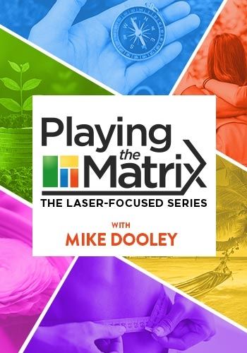 Playing the Matrix: The Laser-Focused Series Online Course