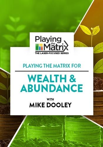 Playing the Matrix for Wealth & Abundance Online Course