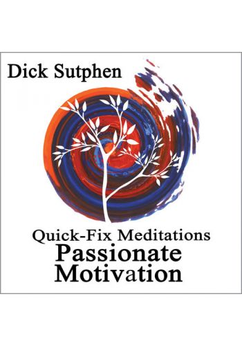 Quick-Fix Meditations Passionate Motivation