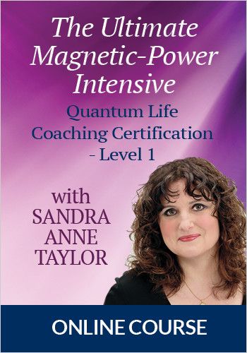 The Ultimate Magnetic-Power Intensive Quantum Life Coaching Certification - Level 1