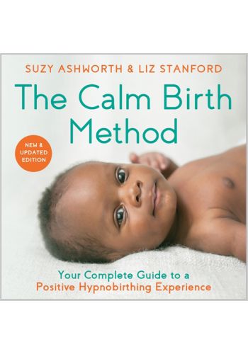 The Calm Birth Method (Revised Edition) view 1