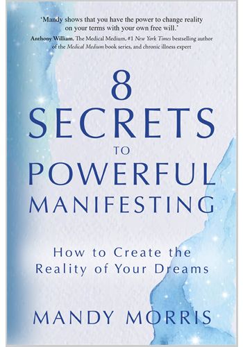 8 Secrets to Powerful Manifesting