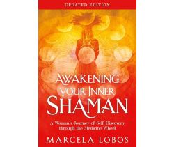 Awakening Your Inner Shaman (Updated Edition)
