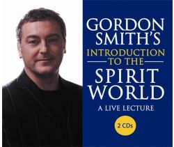 Gordon Smith's Introduction to the Spirit World