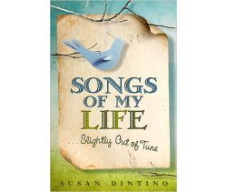 Songs of My Life...Slightly Out of Tune