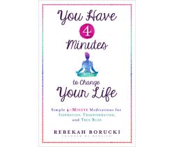 You Have 4 Minutes to Change Your Life