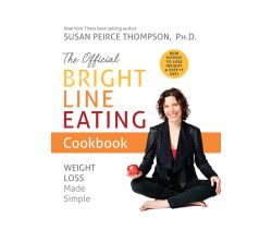 The Official Bright Line Eating Cookbook