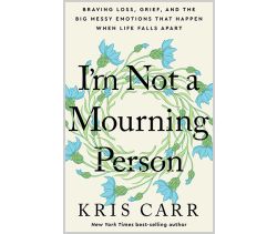 I'm Not a Mourning Person