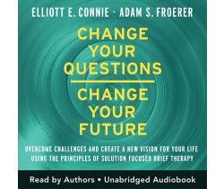 Change Your Questions, Change Your Future