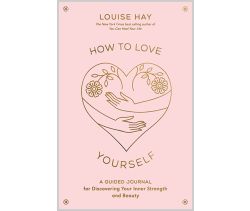How to Love Yourself