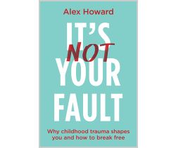 It’s Not Your Fault