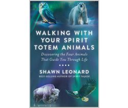 Walking with Your Spirit Totem Animals