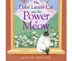 The Dalai Lama's Cat and the Power of Meow: A Novel