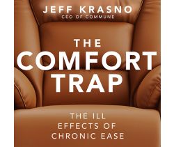 The Comfort Trap
