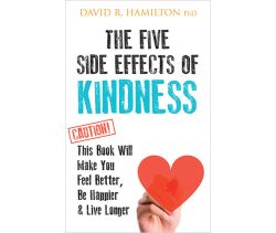 The Five Side Effects of Kindness
