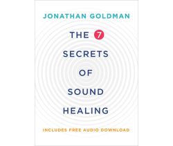 The 7 Secrets of Sound Healing
