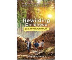 Rewilding Childhood