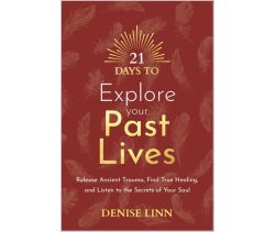 21 Days to Explore Your Past Lives