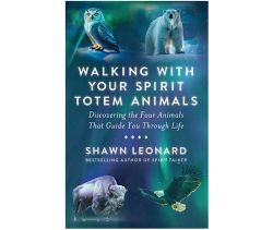 Walking with Your Spirit Totem Animals