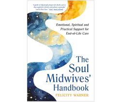 The Soul Midwives' Handbook (Revised Edition)