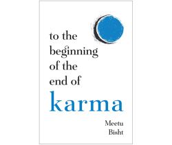To the Beginning of the End of Karma
