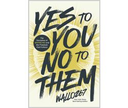 Yes to You, No to Them