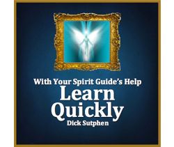 With Your Spirit Guide’s Help: Learn Quickly