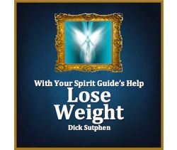 With Your Spirit Guide’s Help: Lose Weight