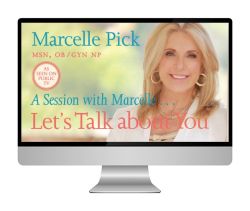 A Session with Marcelle . . . Let’s Talk about You