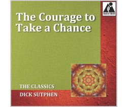 The Courage to Take a Chance