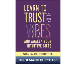 Learn to Trust Your Vibes and Awaken Your Intuitive Gifts