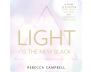 Light is the New Black view 2