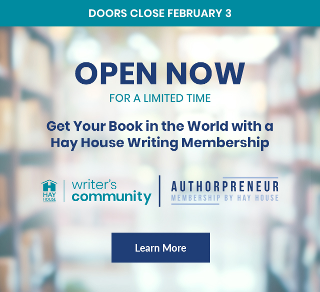 Promotional graphic for Hay House's writing memberships featuring the text: 'Doors close February 3. Open now for a limited time. Get your book in the world with a Hay House Writing Membership.' Logos for 'Writer&rsquo;s Community' and 'Authorpreneur Membership by Hay House' are shown with a blurred bookshelf background and a 'Learn More' button at the bottom.