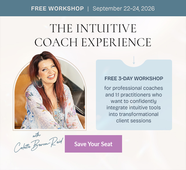 The Intuitive Coach Experience&mdash;Free 3-Day Workshop with Colette Baron-Reid, September 22&ndash;24, 2026