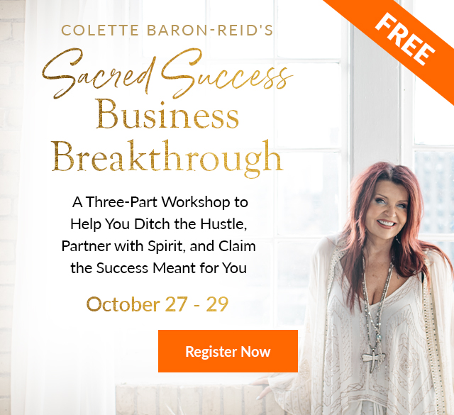 Sacred Success Business Breakthrough Q&A Event with Colette Baron-Reid